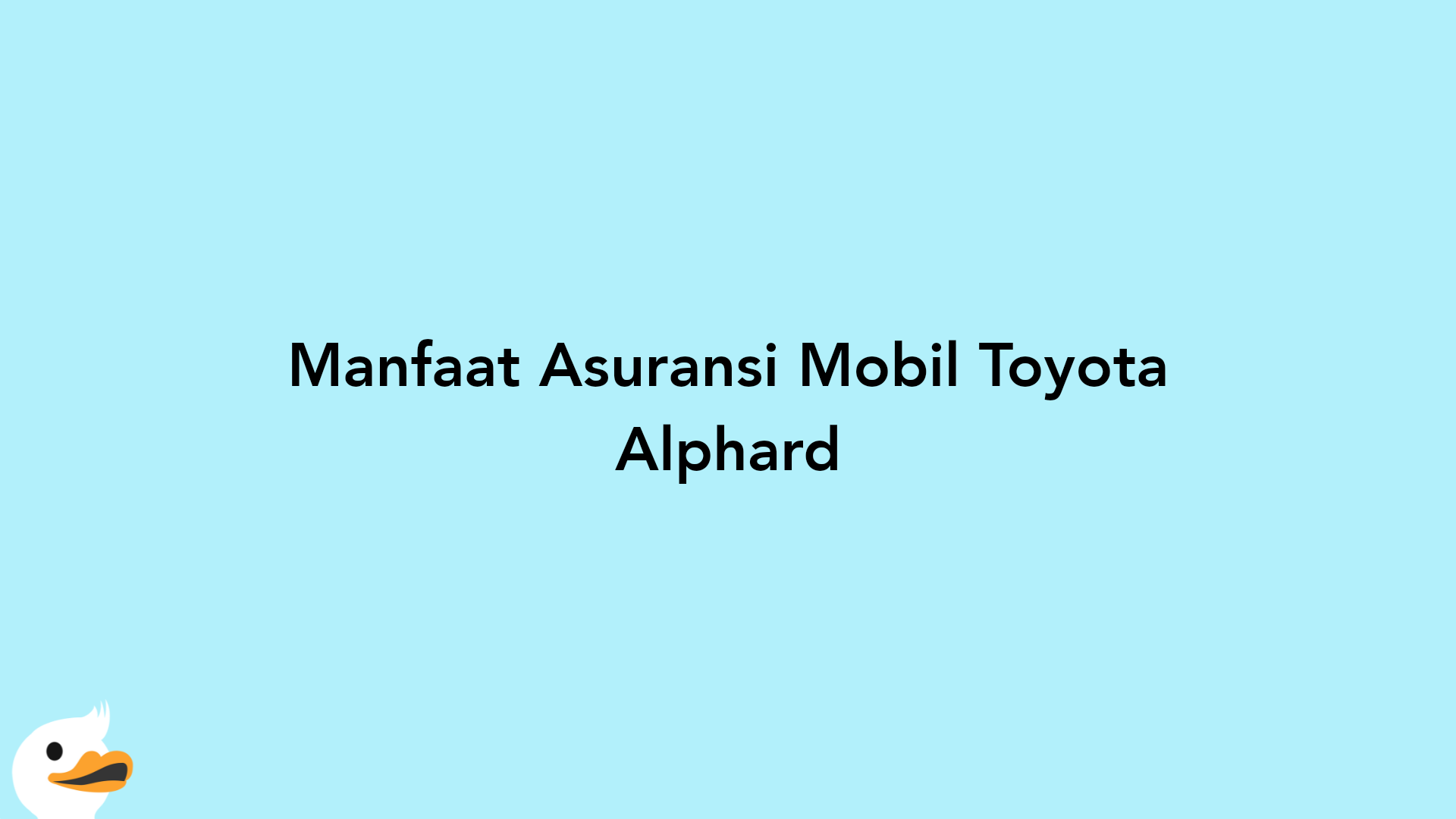 Manfaat Asuransi Mobil Toyota Alphard