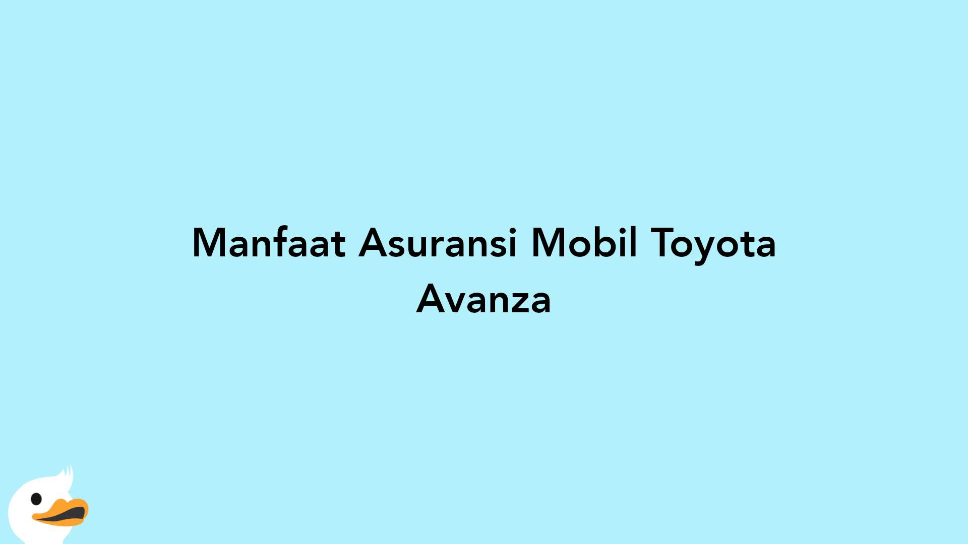 Manfaat Asuransi Mobil Toyota Avanza