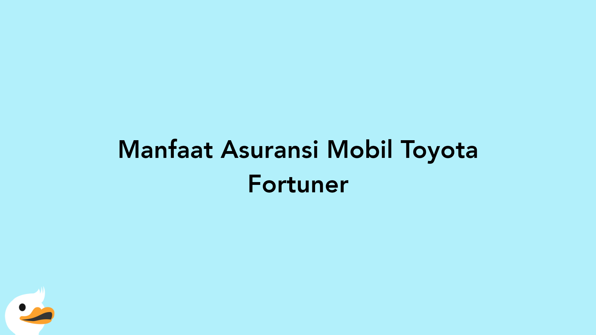 Manfaat Asuransi Mobil Toyota Fortuner