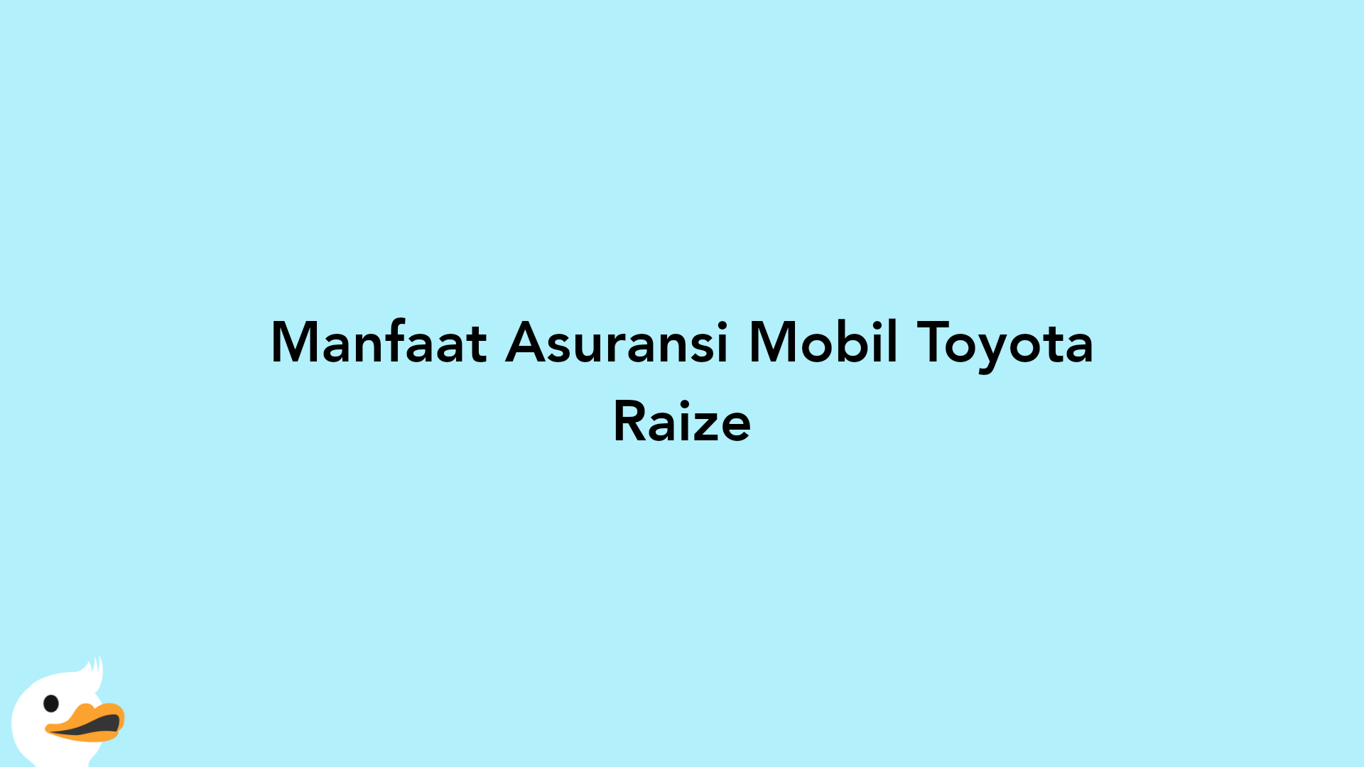 Manfaat Asuransi Mobil Toyota Raize