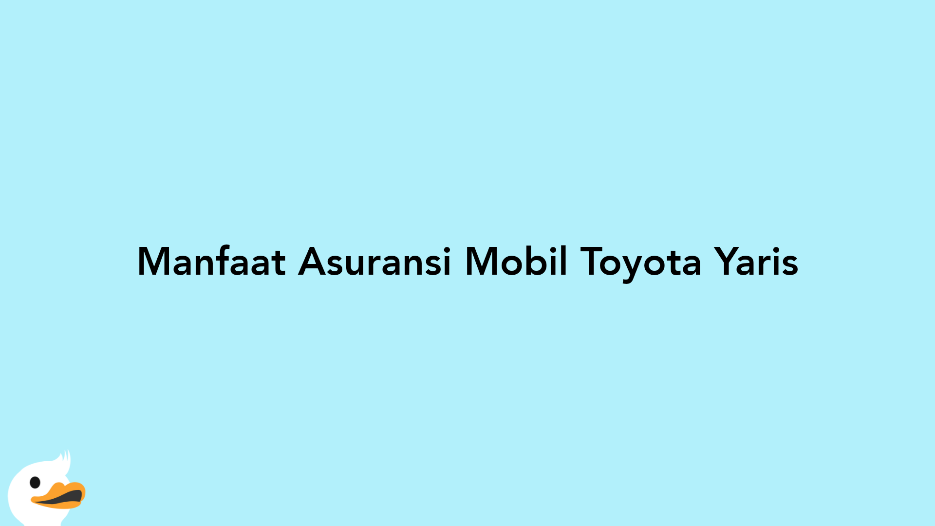 Manfaat Asuransi Mobil Toyota Yaris