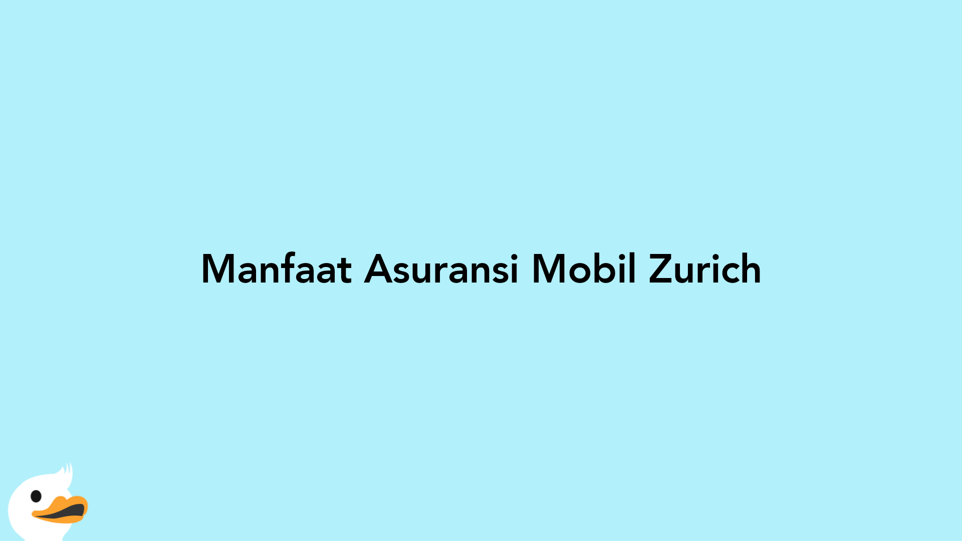 Manfaat Asuransi Mobil Zurich