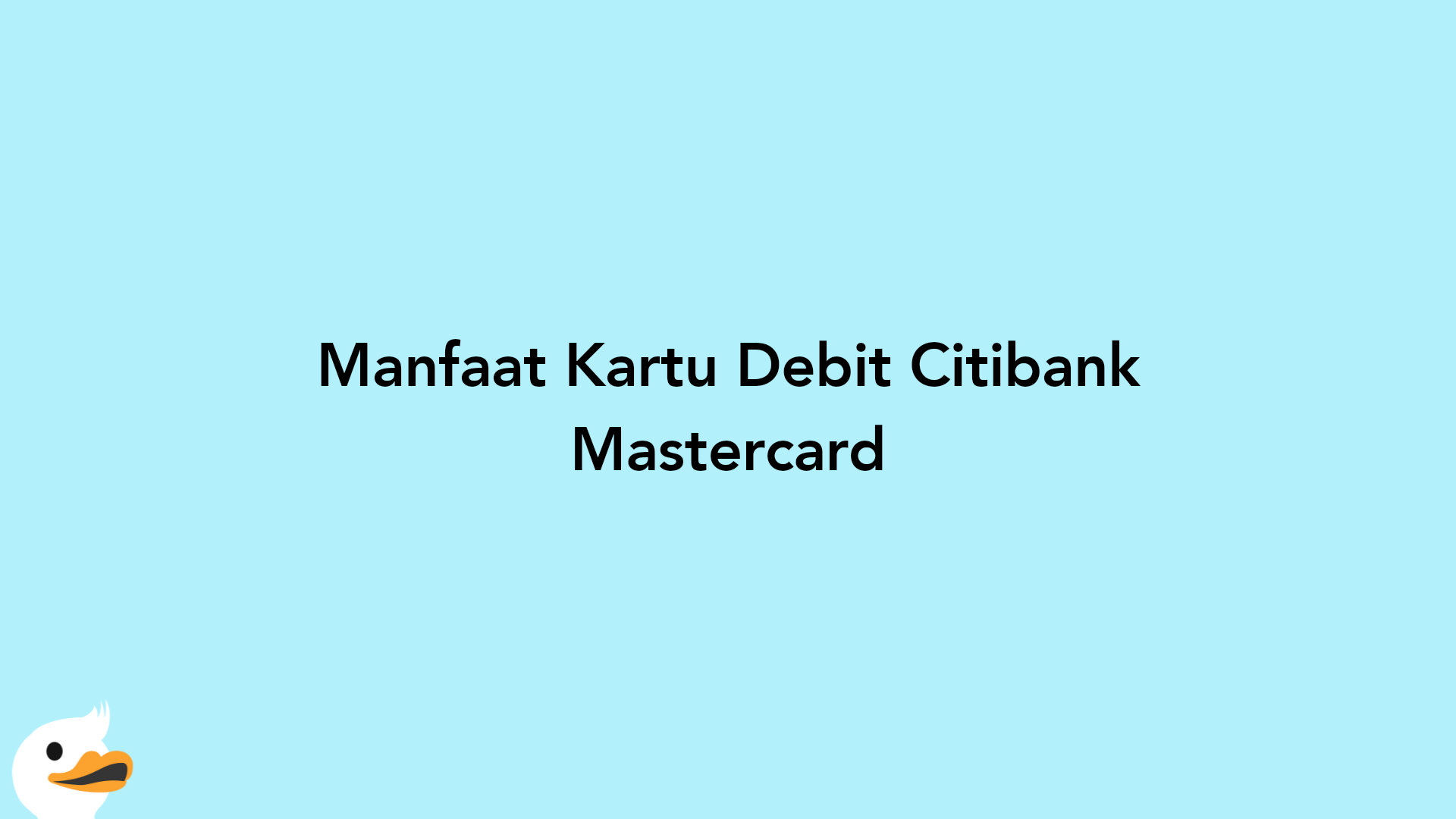 Manfaat Kartu Debit Citibank Mastercard