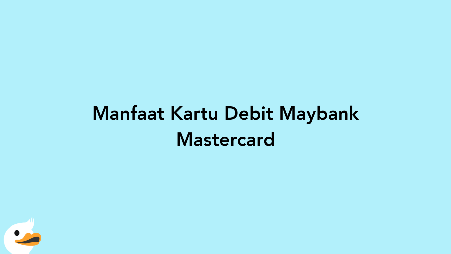 Manfaat Kartu Debit Maybank Mastercard