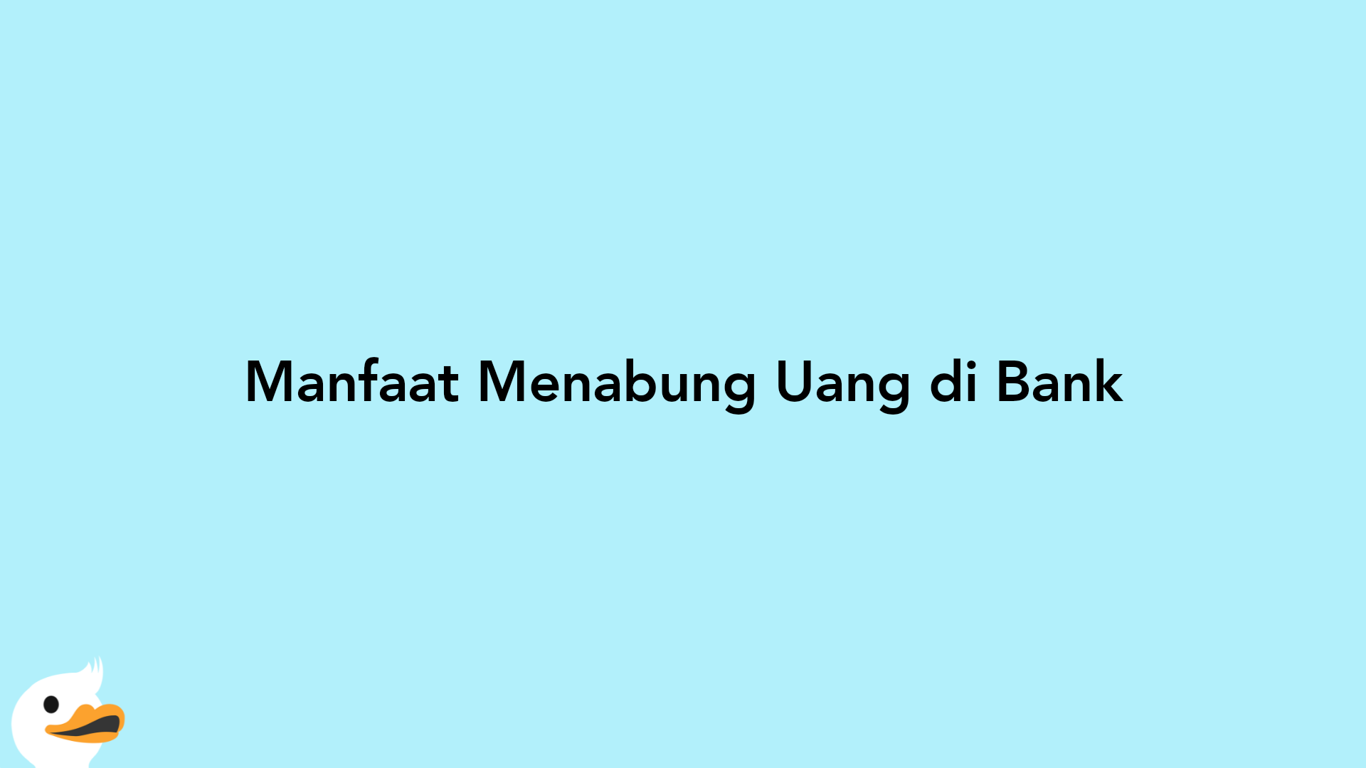 Manfaat Menabung Uang di Bank