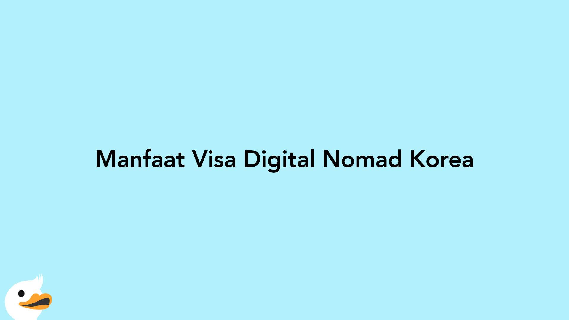 Manfaat Visa Digital Nomad Korea