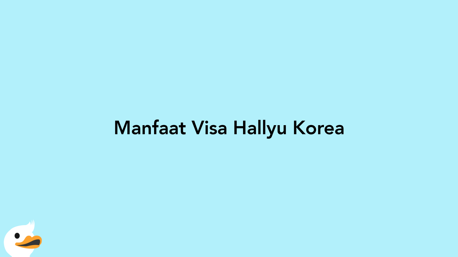 Manfaat Visa Hallyu Korea