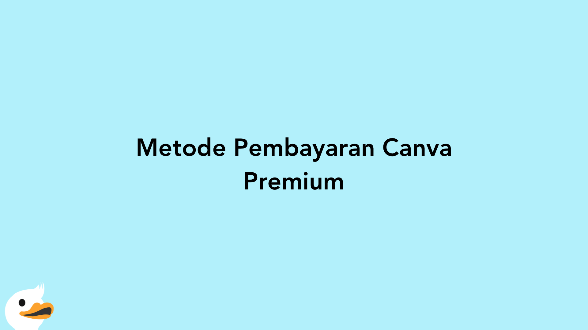 Metode Pembayaran Canva Premium