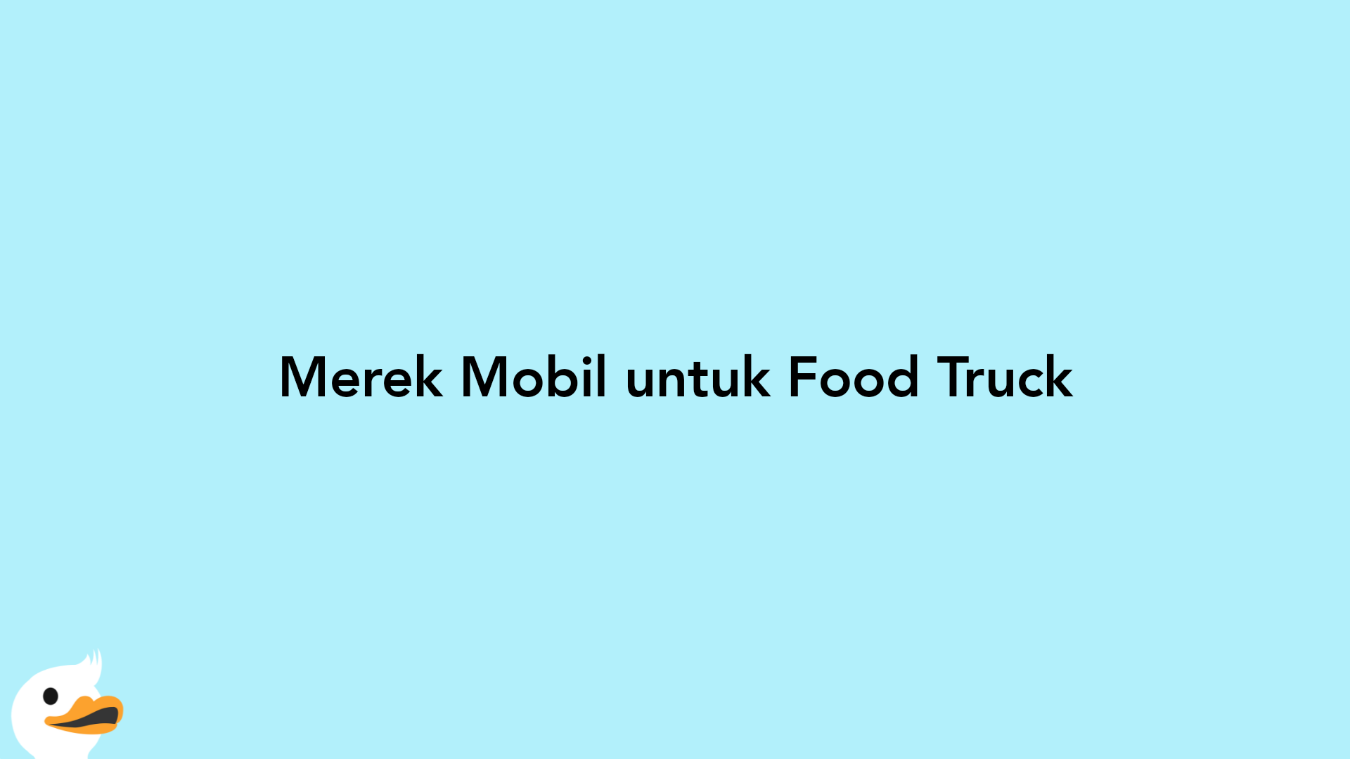Merek Mobil untuk Food Truck