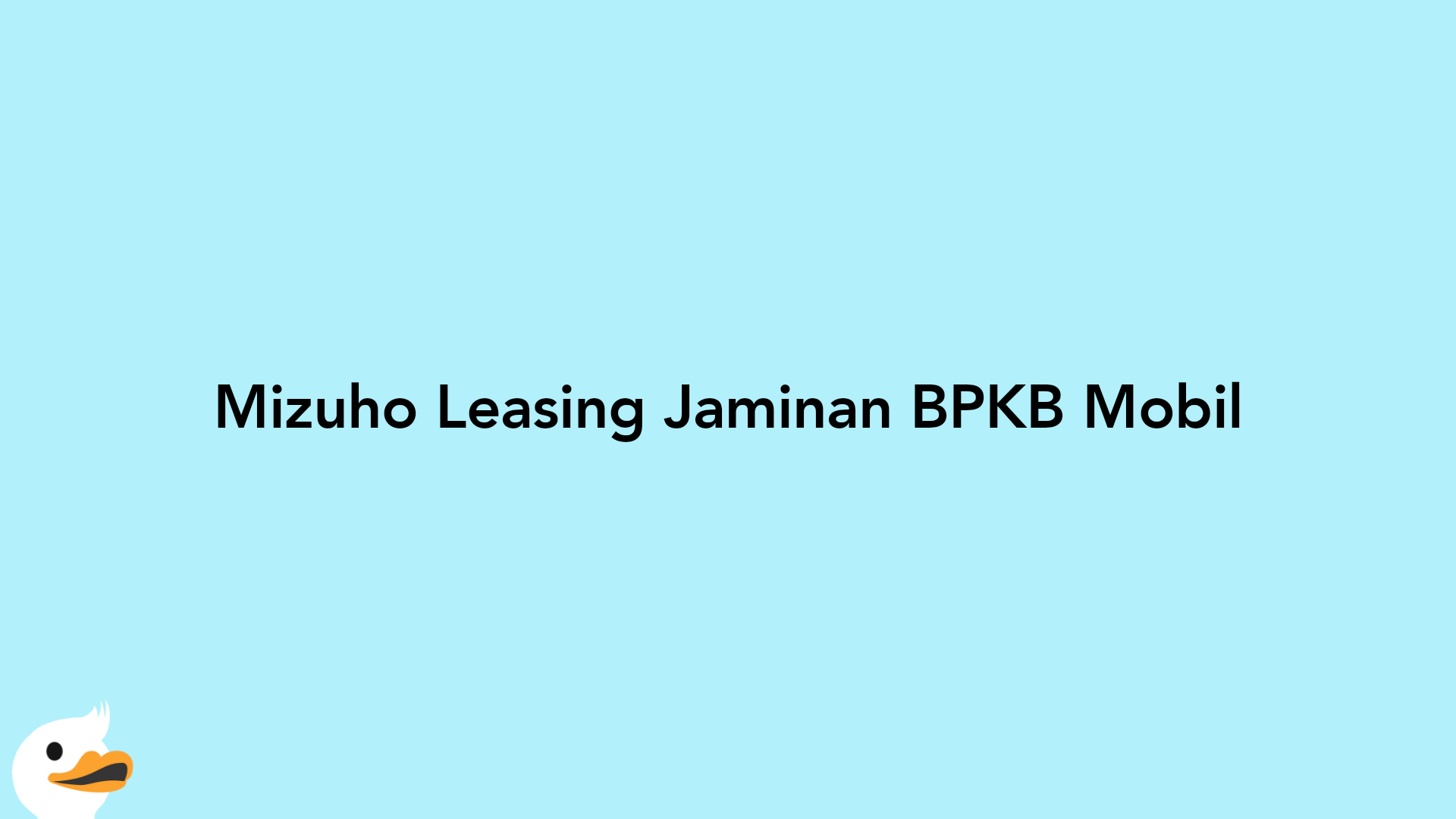 Mizuho Leasing Jaminan BPKB Mobil