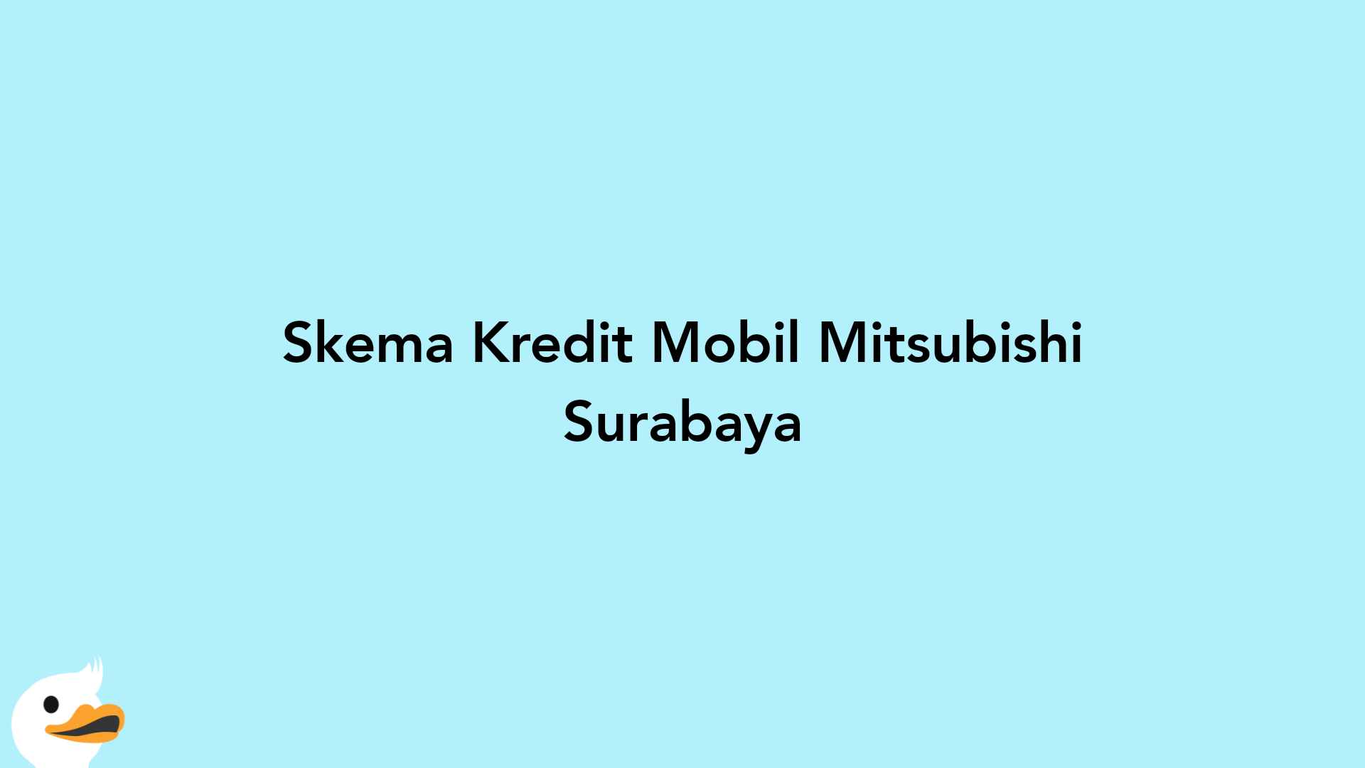 Skema Kredit Mobil Mitsubishi Surabaya