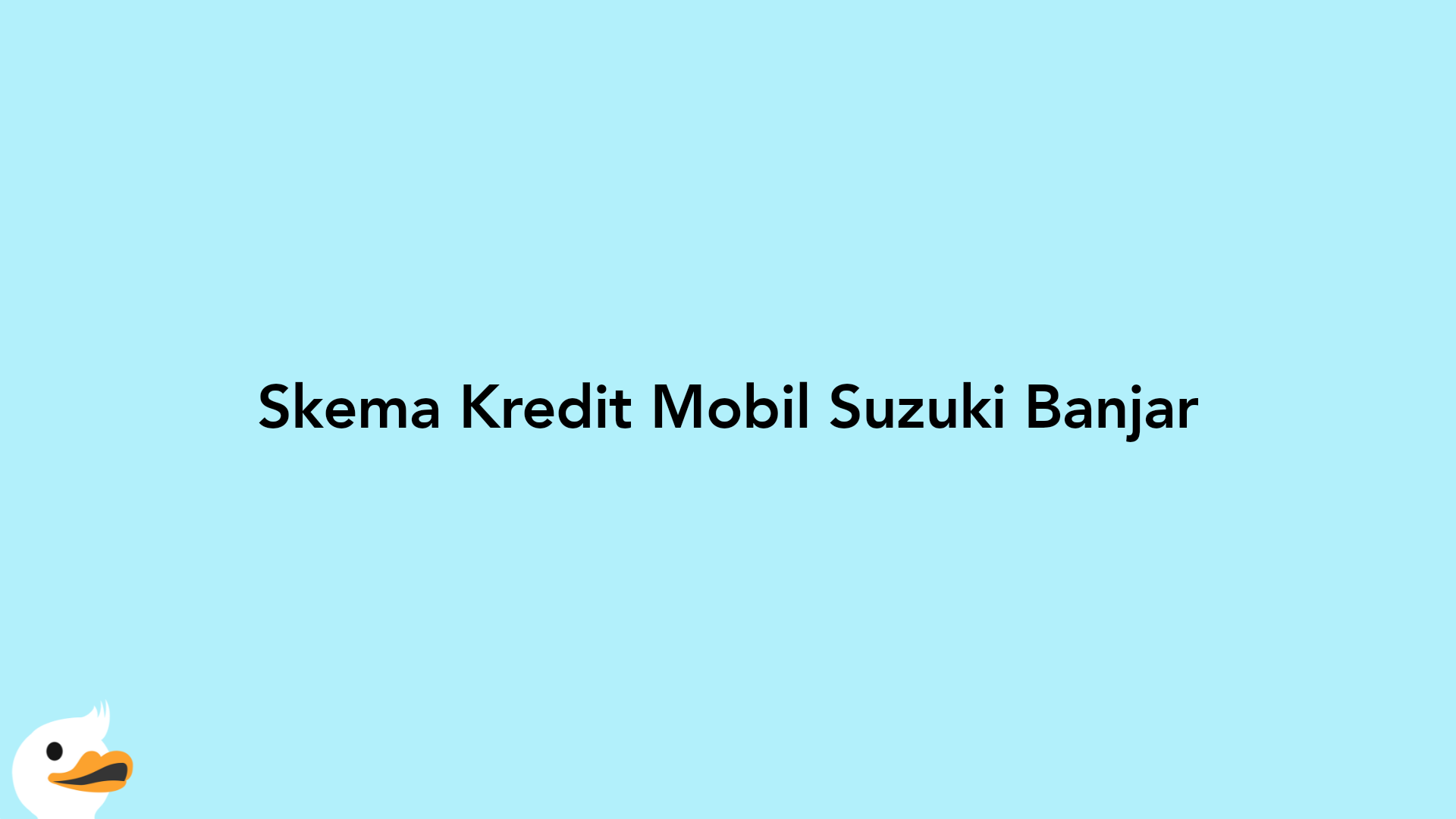 Skema Kredit Mobil Suzuki Banjar
