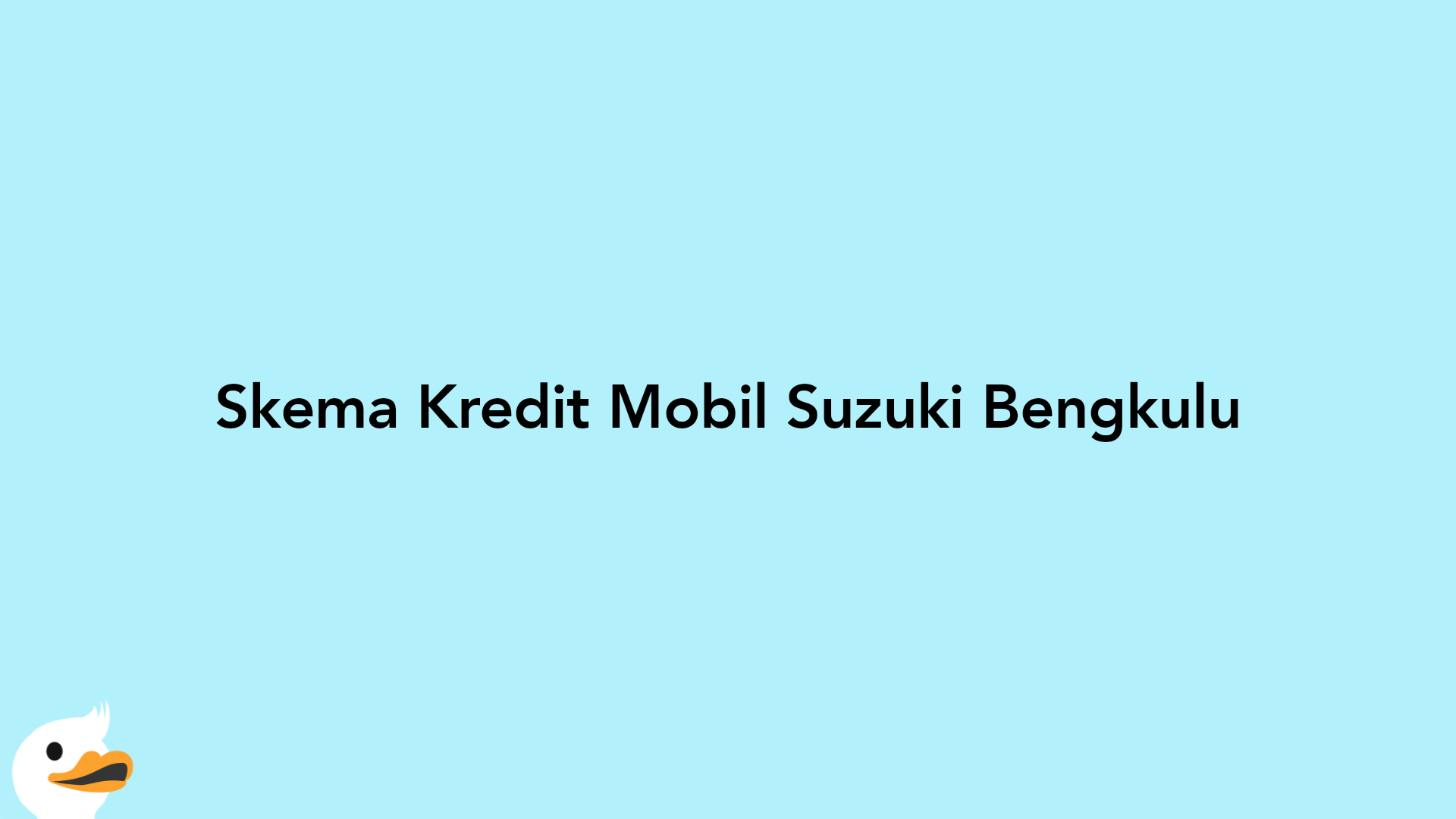 Skema Kredit Mobil Suzuki Bengkulu