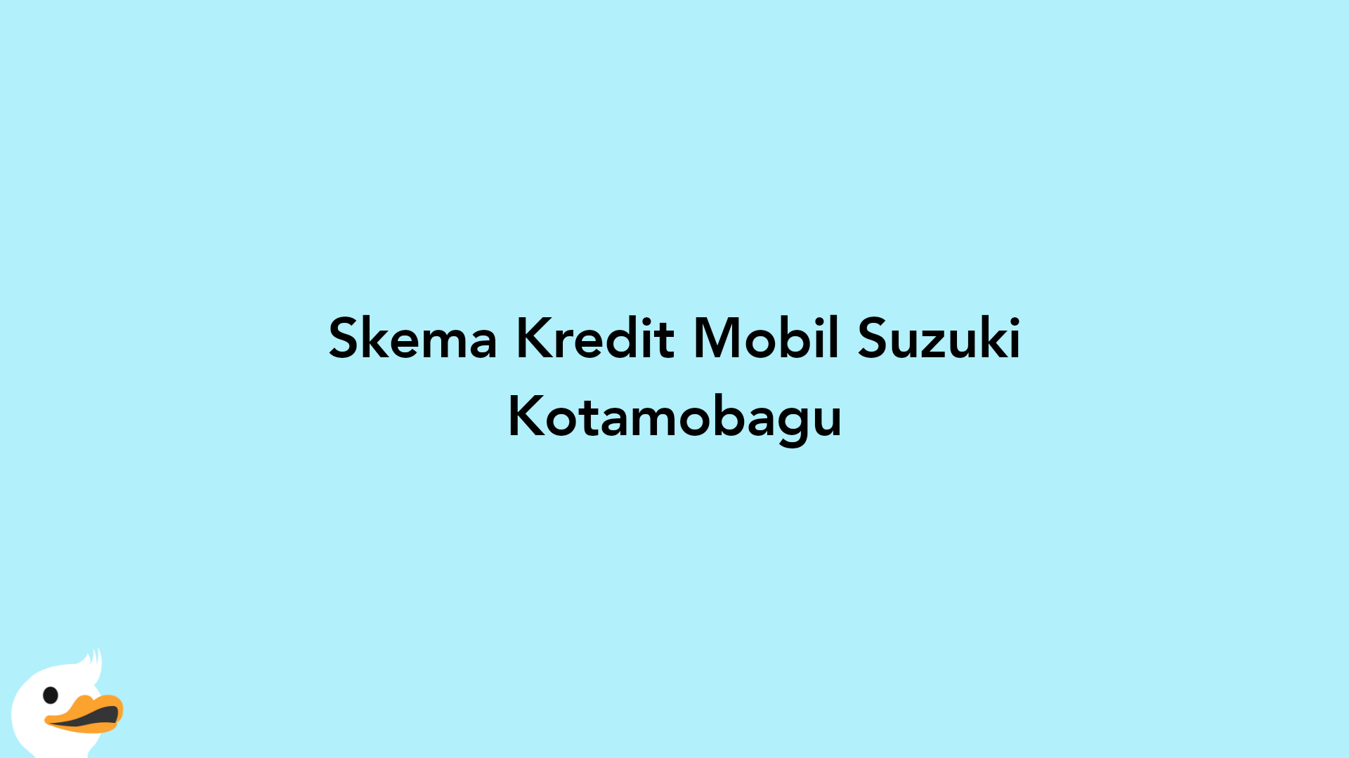 Skema Kredit Mobil Suzuki Kotamobagu