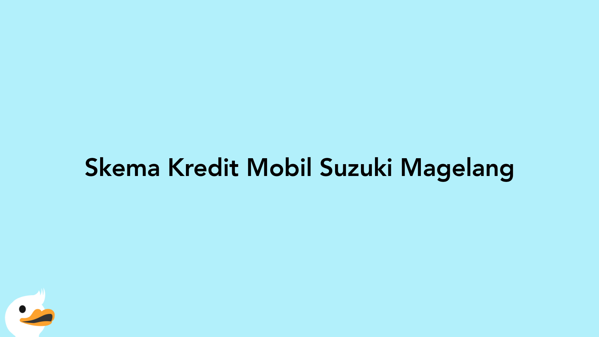 Skema Kredit Mobil Suzuki Magelang