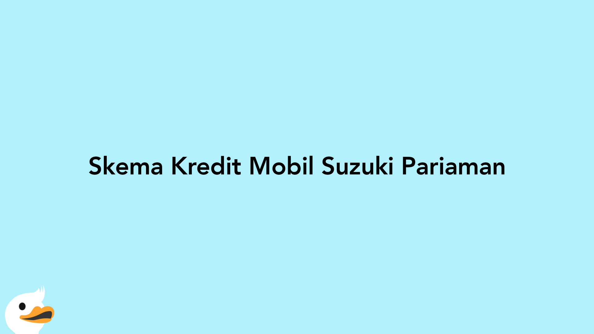 Skema Kredit Mobil Suzuki Pariaman