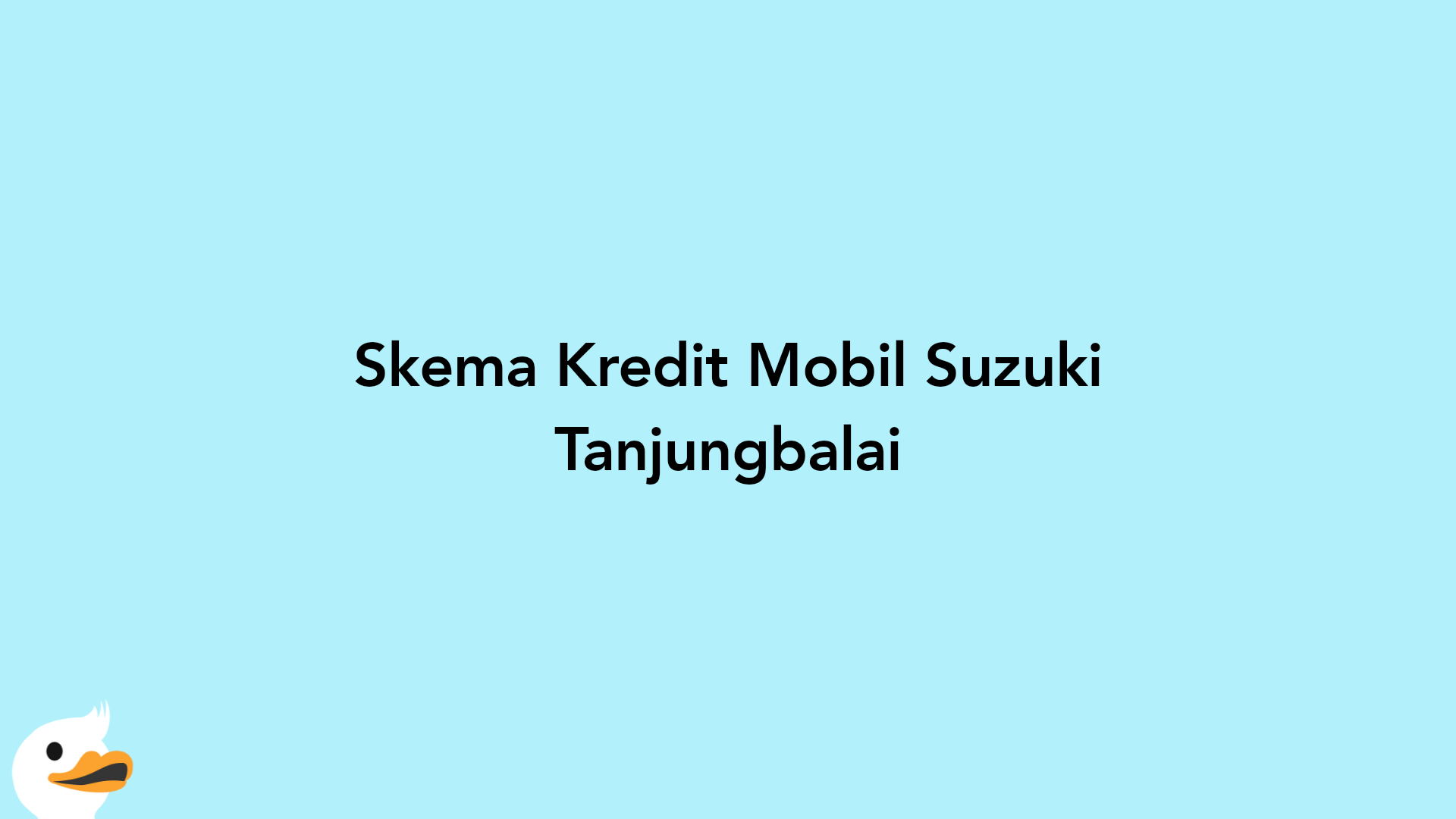 Skema Kredit Mobil Suzuki Tanjungbalai