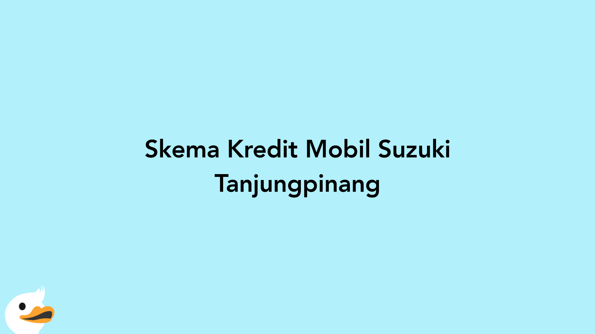 Skema Kredit Mobil Suzuki Tanjungpinang
