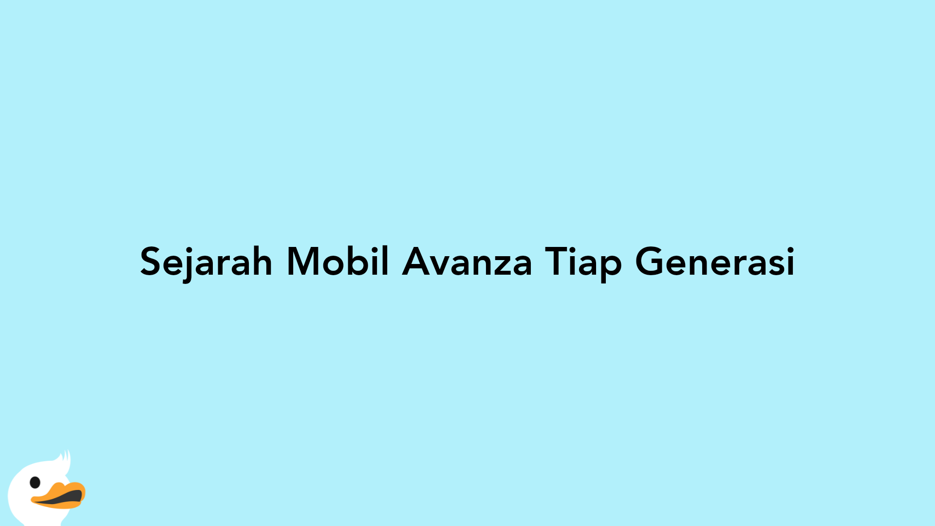 Sejarah Mobil Avanza Tiap Generasi