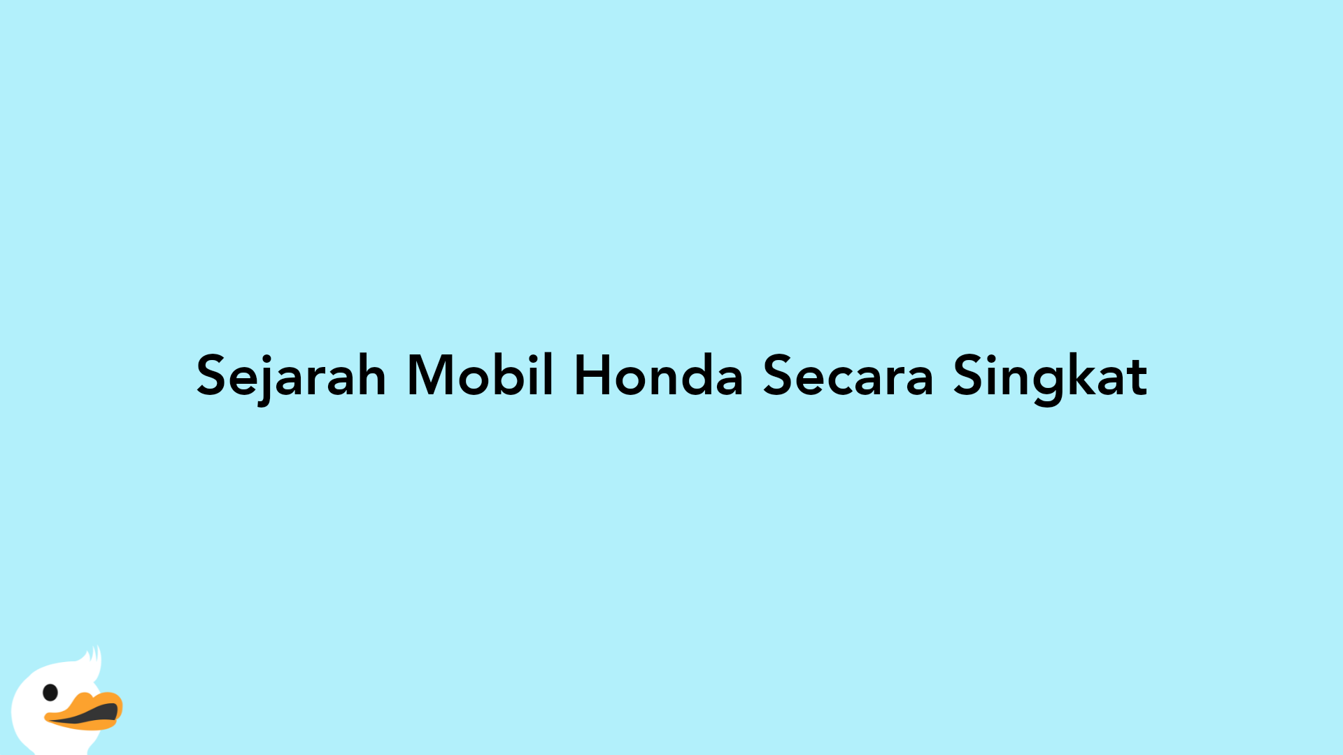 Sejarah Mobil Honda Secara Singkat