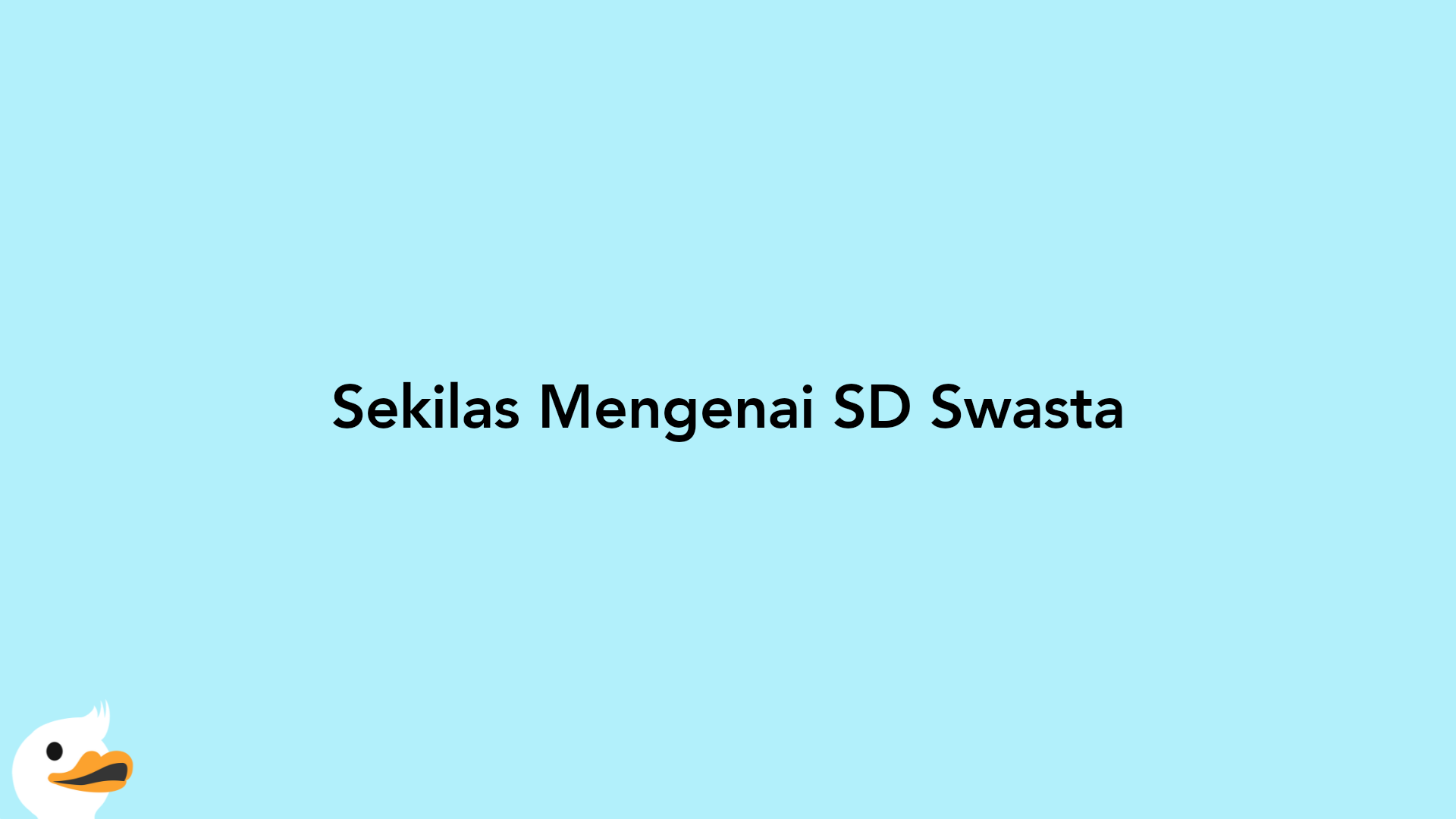 Sekilas Mengenai SD Swasta