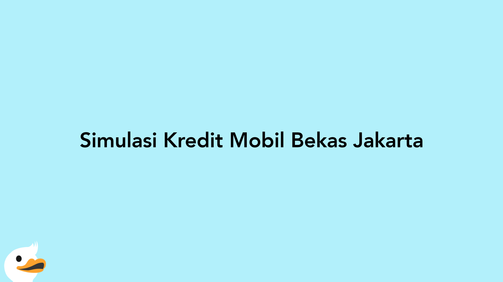 Simulasi Kredit Mobil Bekas Jakarta