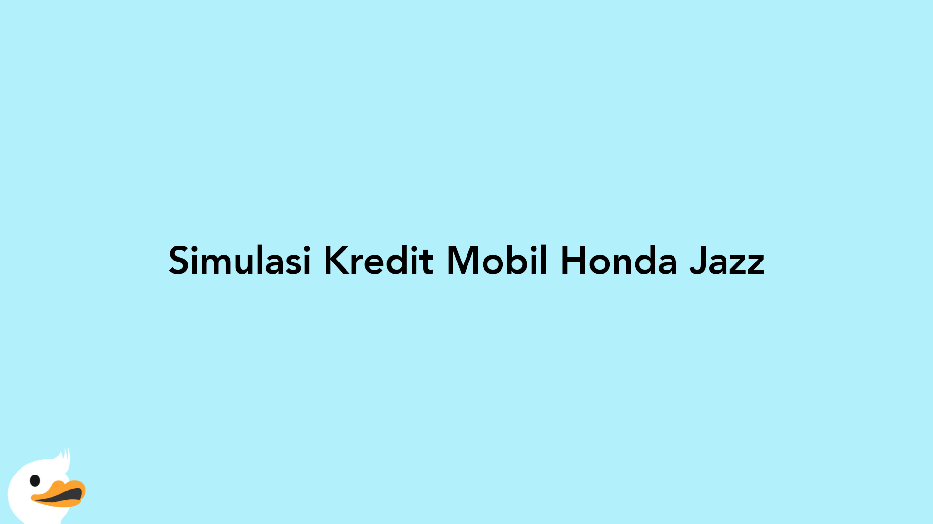 Simulasi Kredit Mobil Honda Jazz