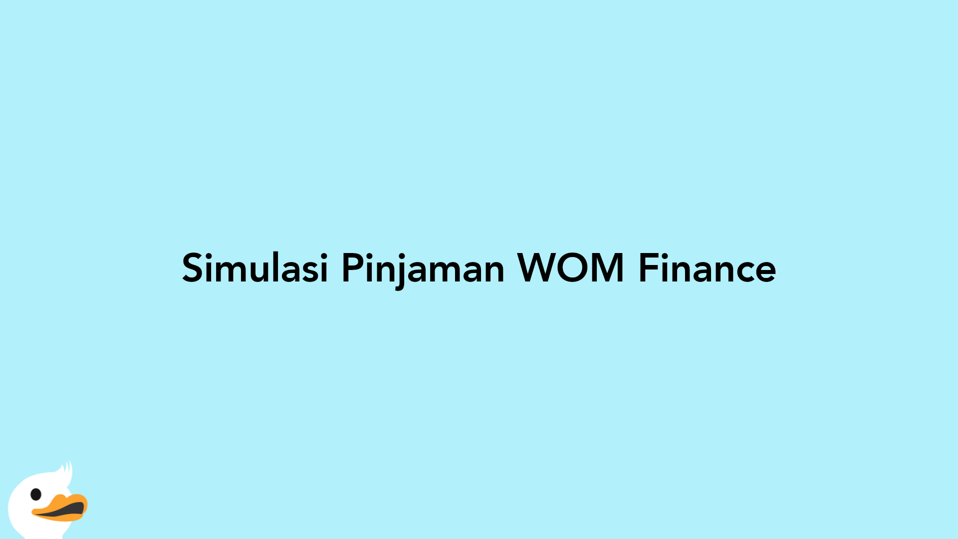 Simulasi Pinjaman WOM Finance