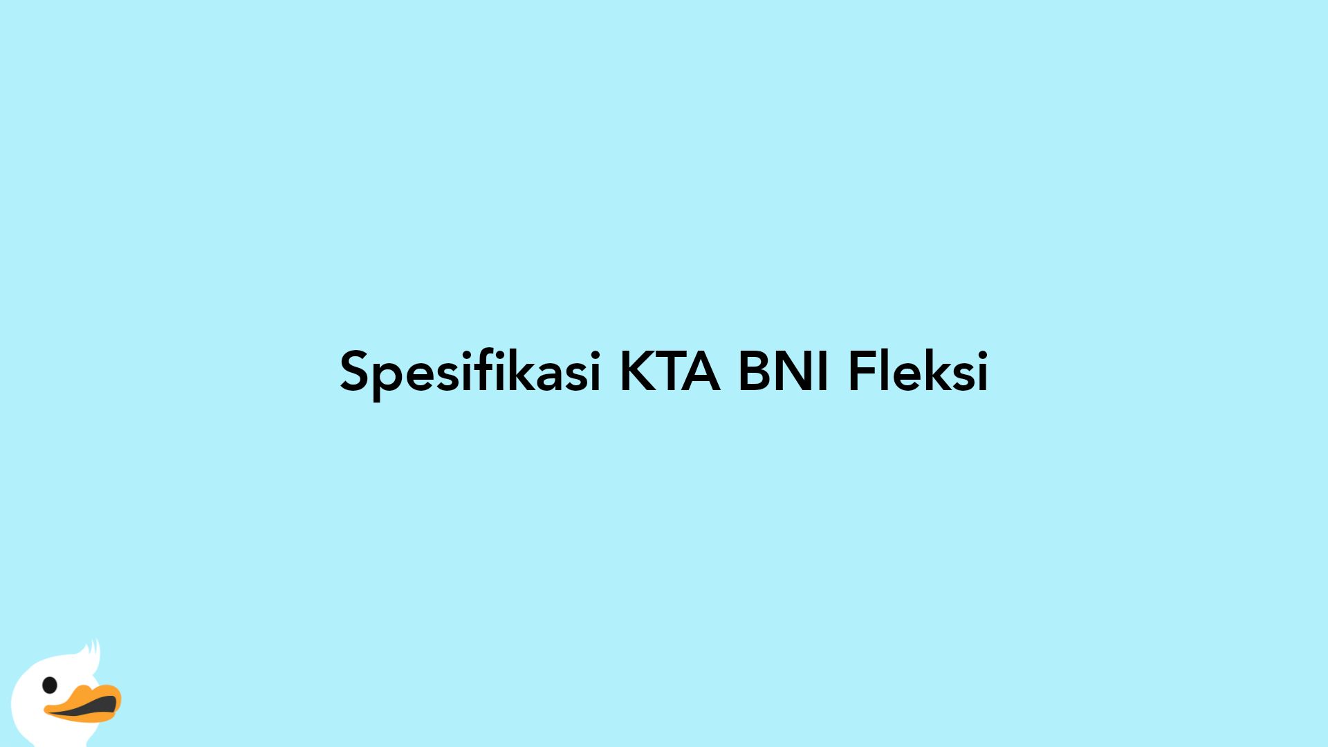 Spesifikasi KTA BNI Fleksi
