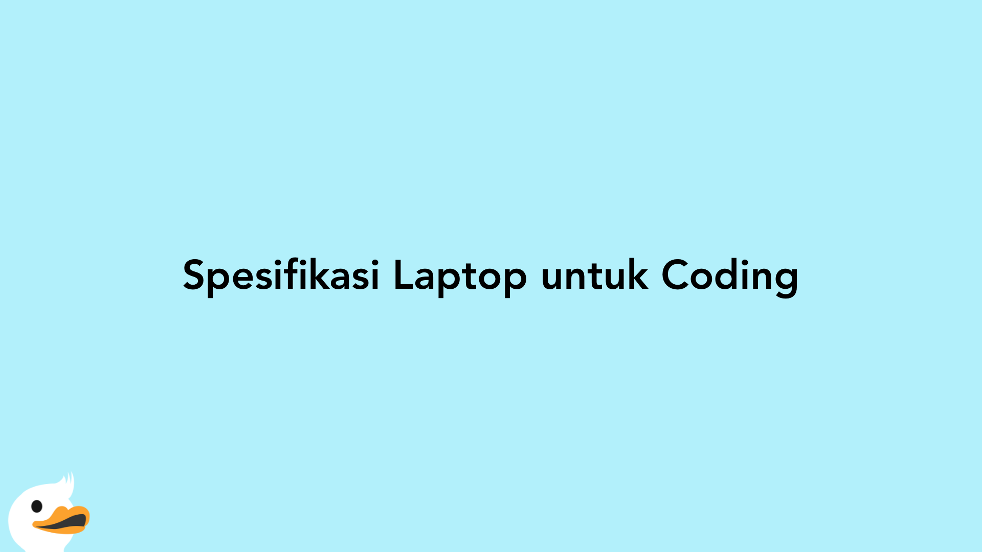Spesifikasi Laptop untuk Coding