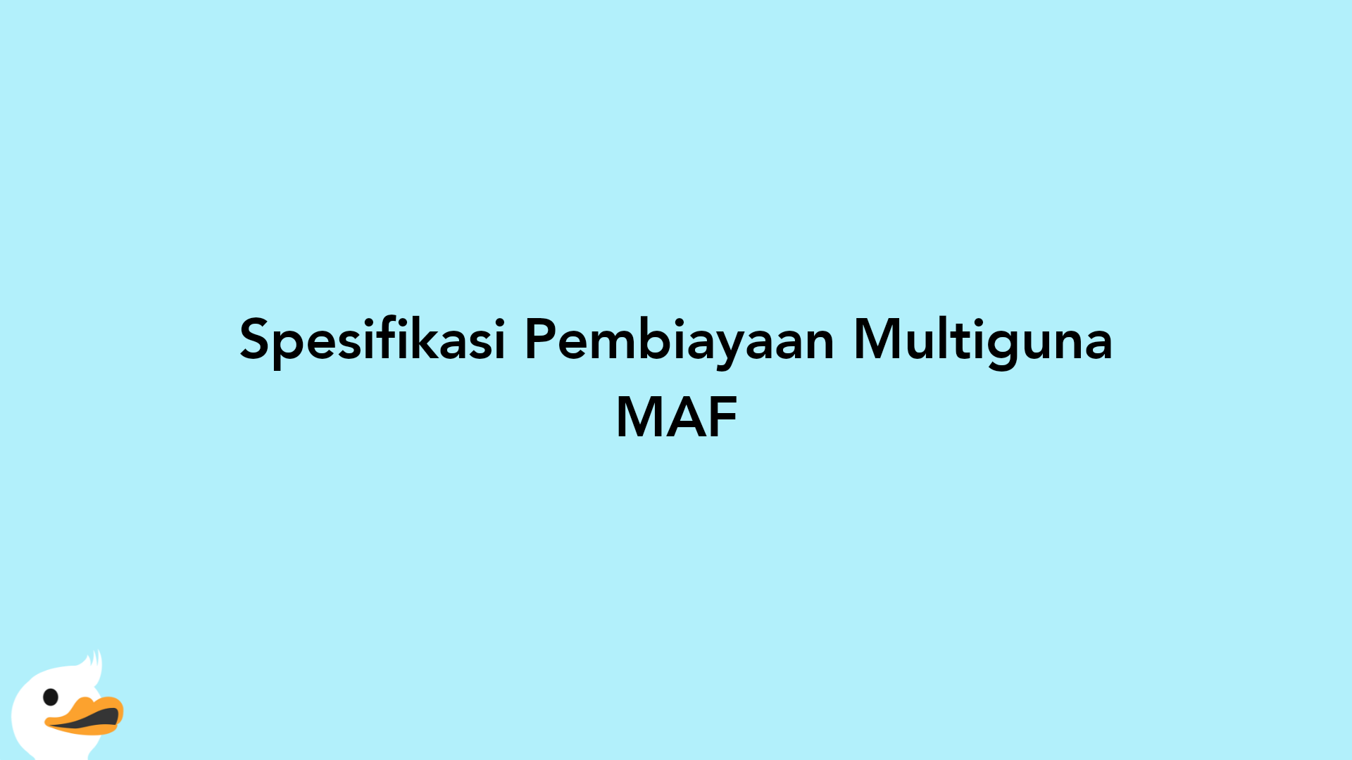 Spesifikasi Pembiayaan Multiguna MAF