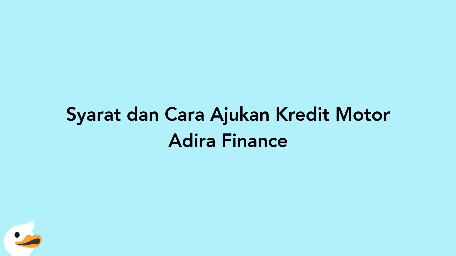 Syarat dan Cara Ajukan Kredit Motor Adira Finance