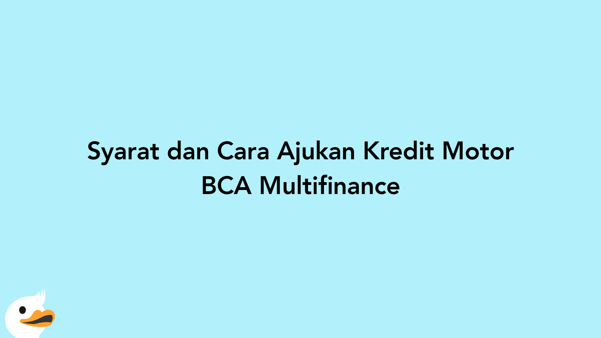 Syarat dan Cara Ajukan Kredit Motor BCA Multifinance