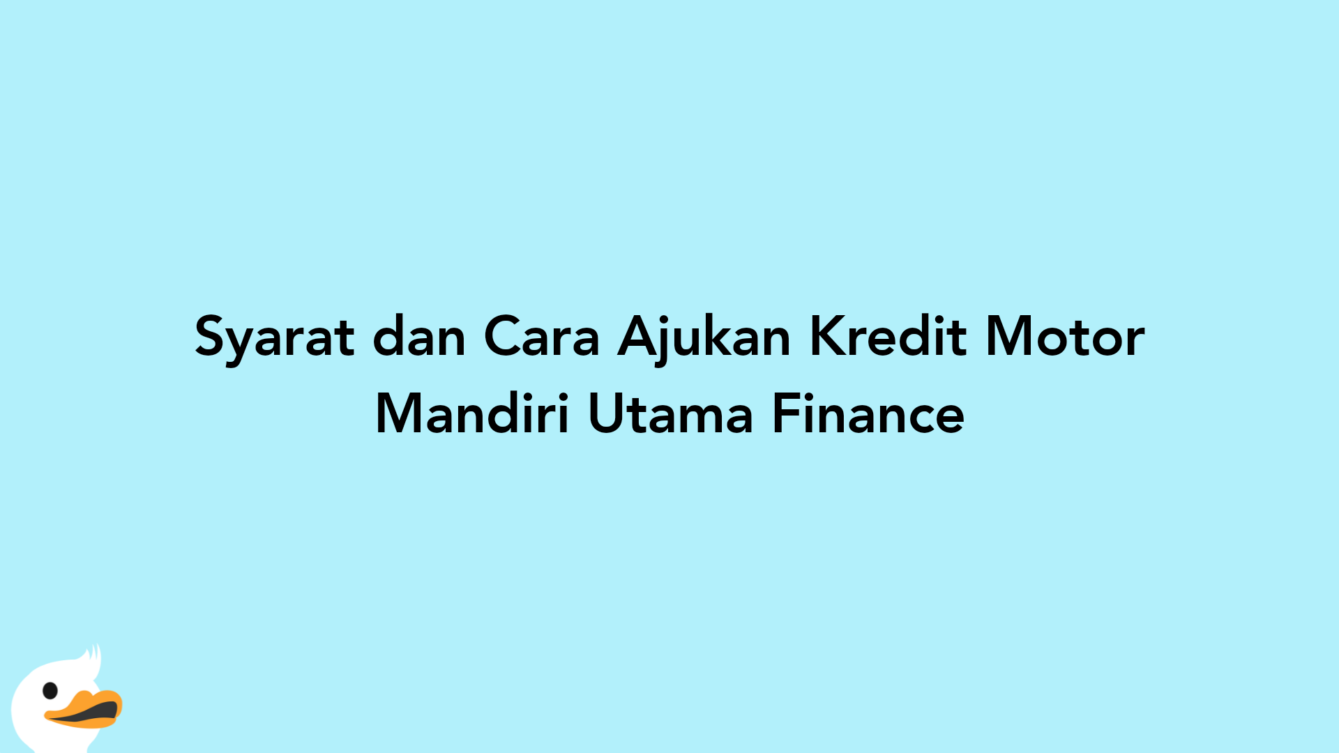 Syarat dan Cara Ajukan Kredit Motor Mandiri Utama Finance