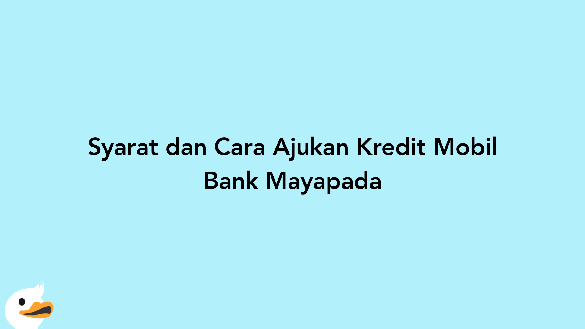 Syarat dan Cara Ajukan Kredit Mobil Bank Mayapada