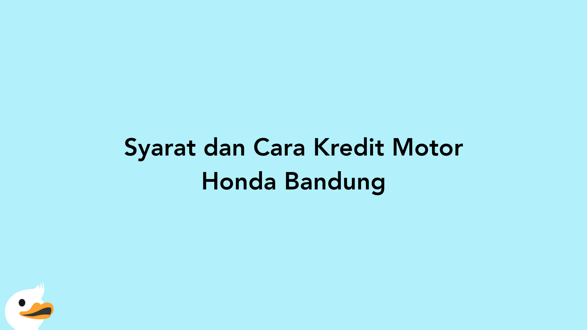 Syarat dan Cara Kredit Motor Honda Bandung