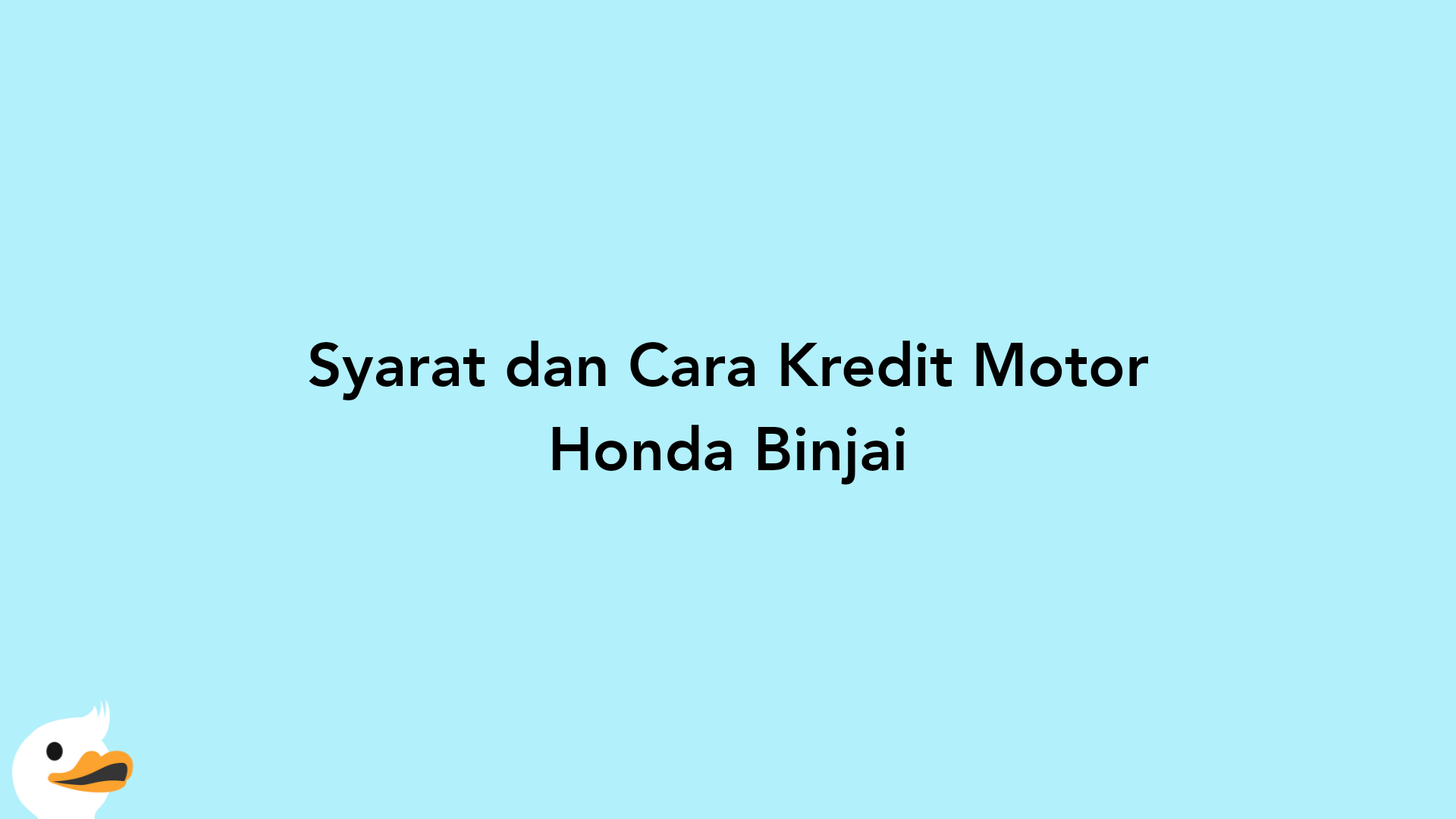 Syarat dan Cara Kredit Motor Honda Binjai