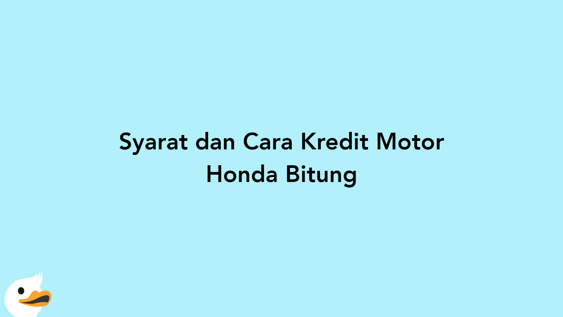 Syarat dan Cara Kredit Motor Honda Bitung