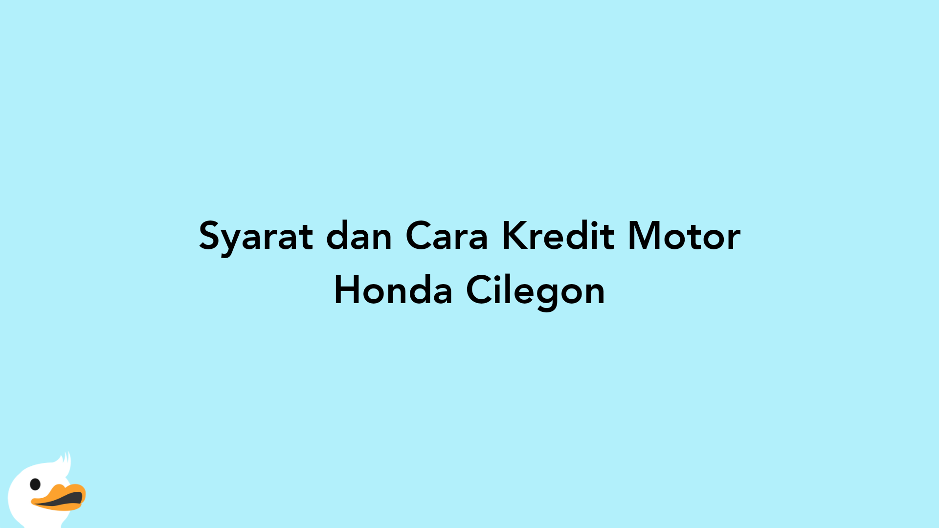 Syarat dan Cara Kredit Motor Honda Cilegon