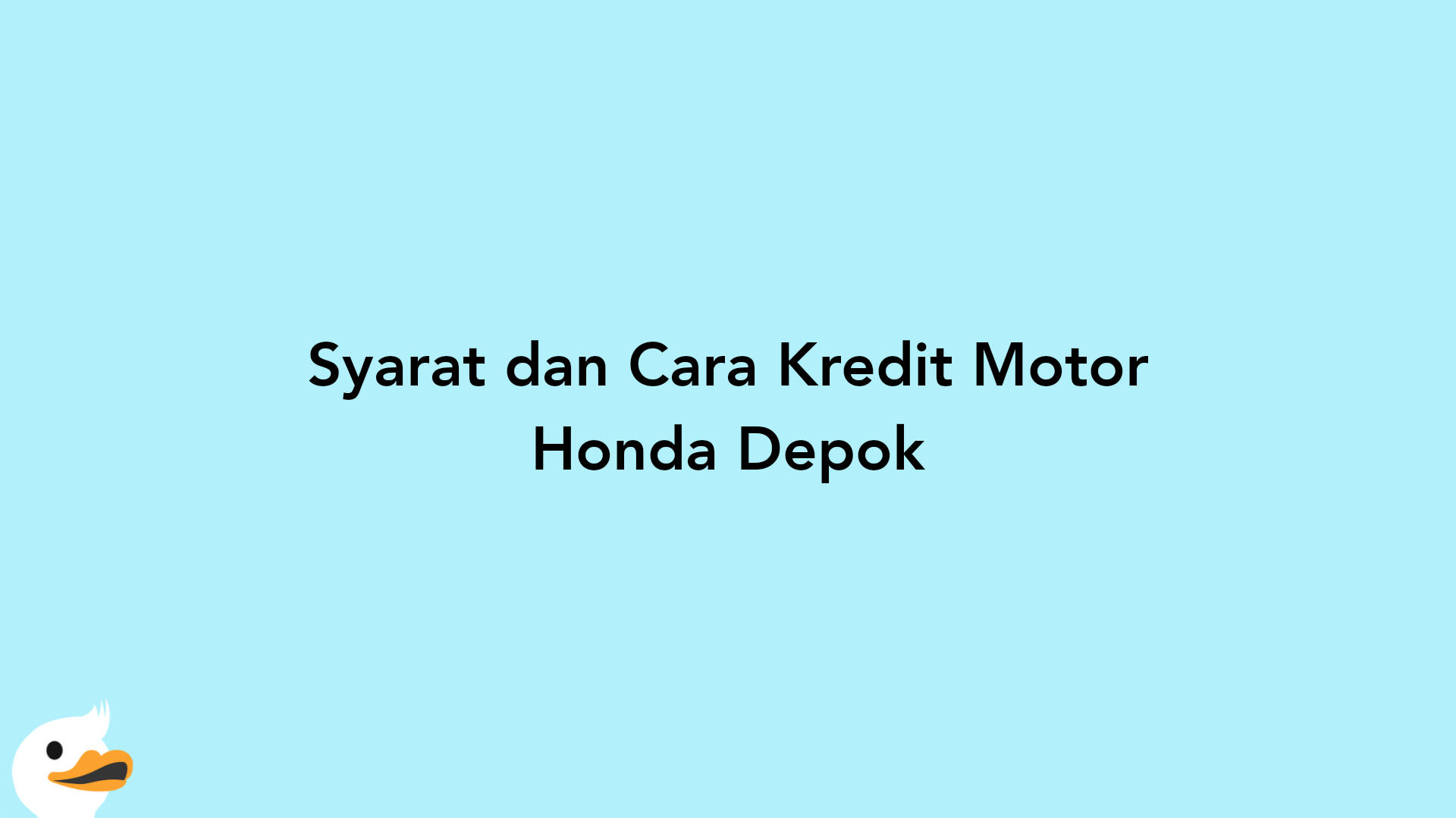 Syarat dan Cara Kredit Motor Honda Depok