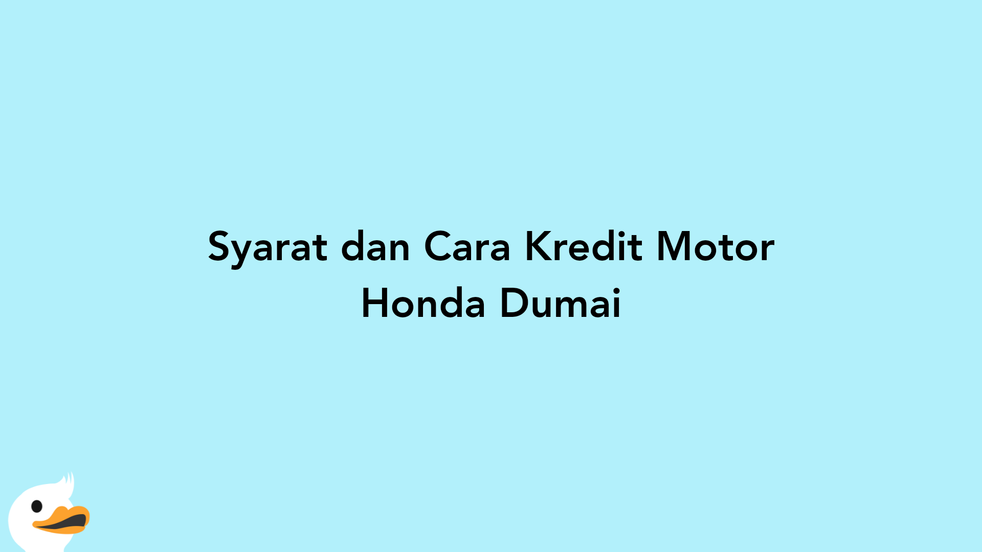 Syarat dan Cara Kredit Motor Honda Dumai