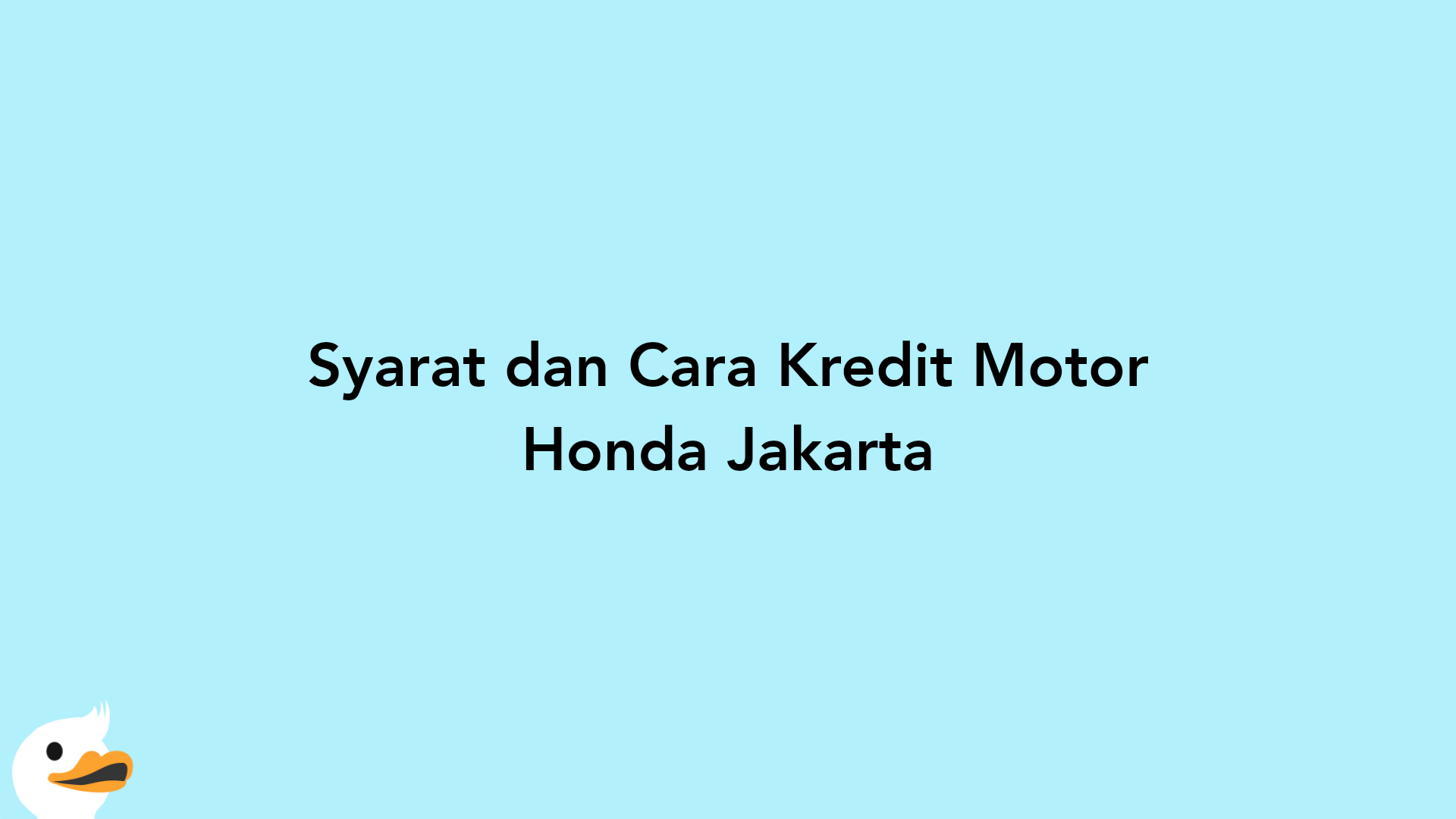 Syarat dan Cara Kredit Motor Honda Jakarta