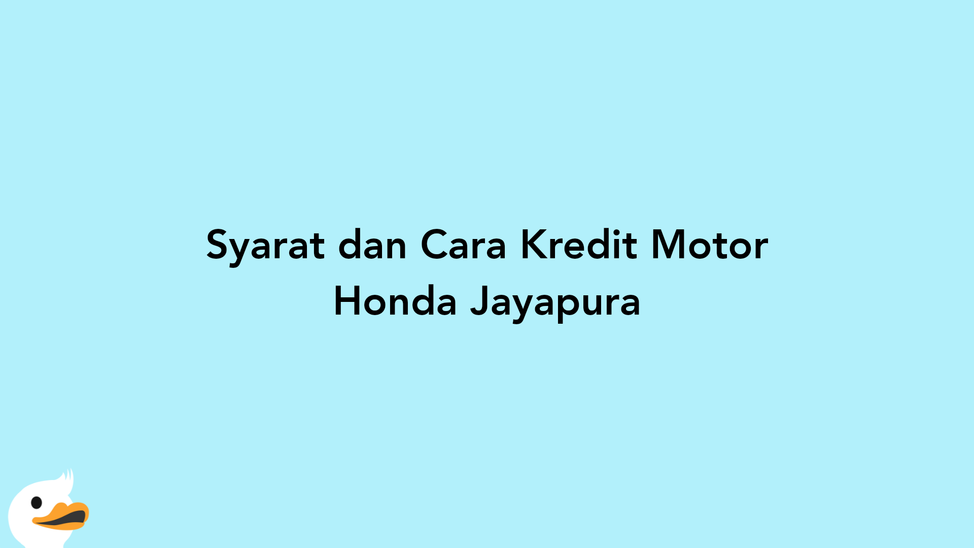 Syarat dan Cara Kredit Motor Honda Jayapura