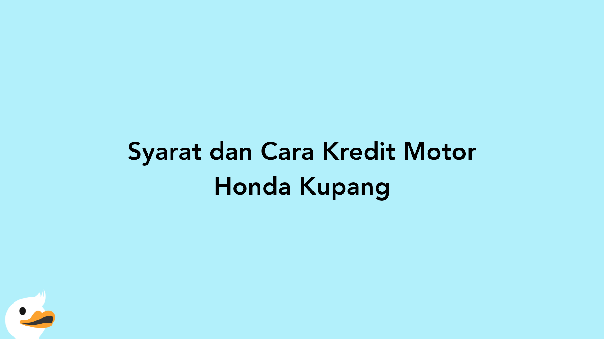 Syarat dan Cara Kredit Motor Honda Kupang