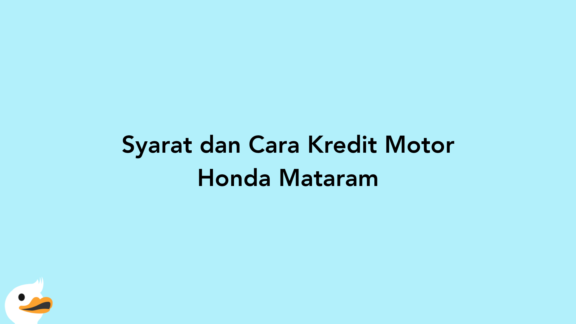 Syarat dan Cara Kredit Motor Honda Mataram