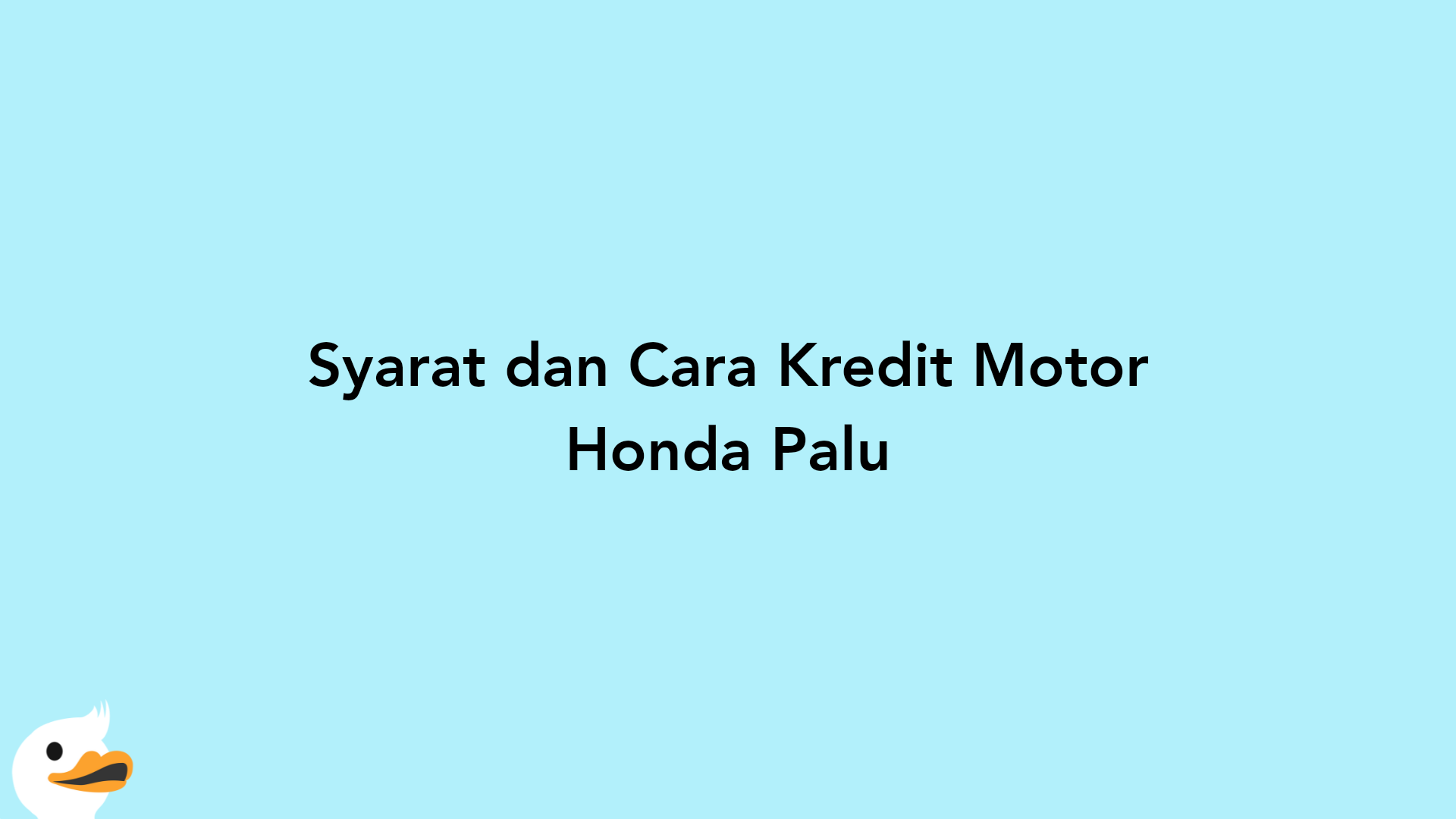 Syarat dan Cara Kredit Motor Honda Palu