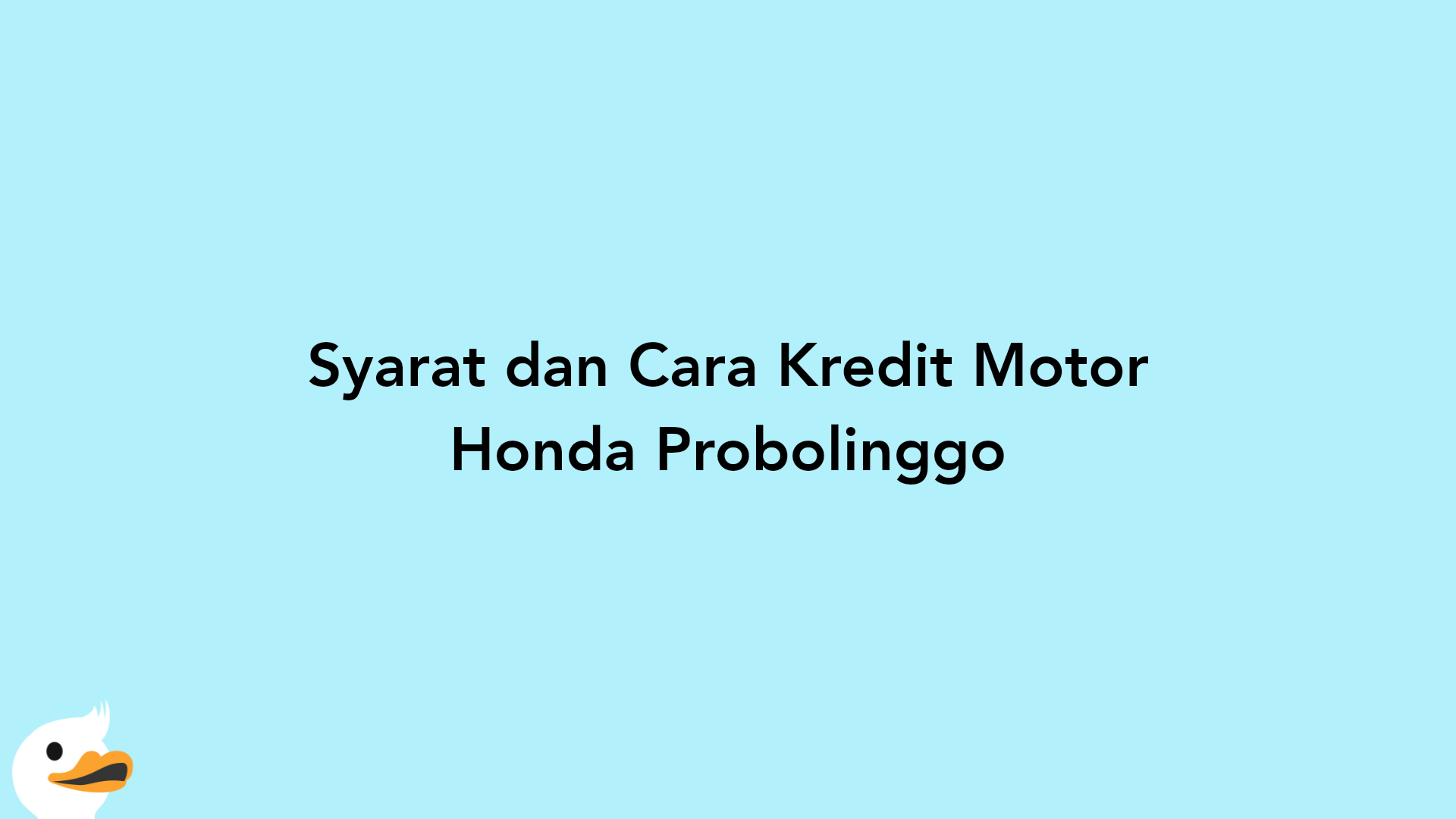 Syarat dan Cara Kredit Motor Honda Probolinggo