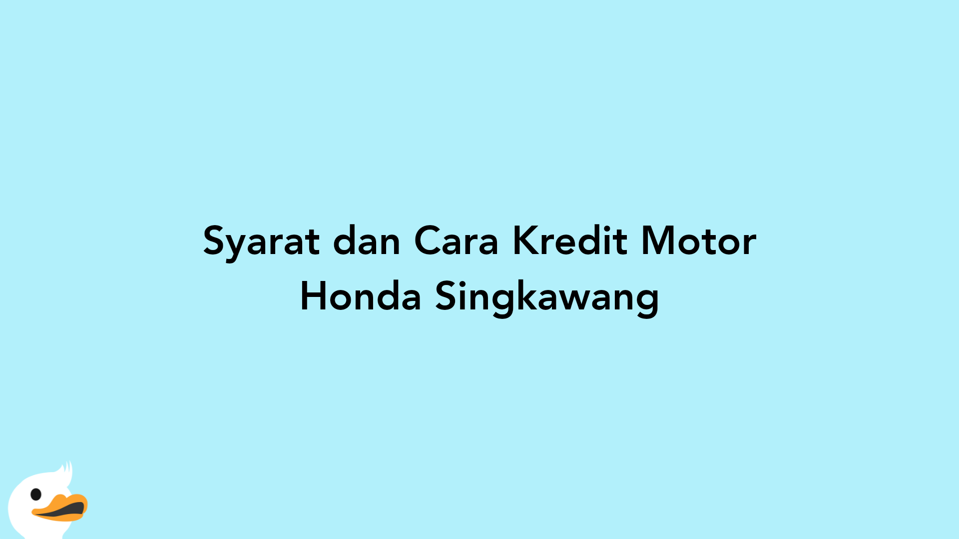 Syarat dan Cara Kredit Motor Honda Singkawang