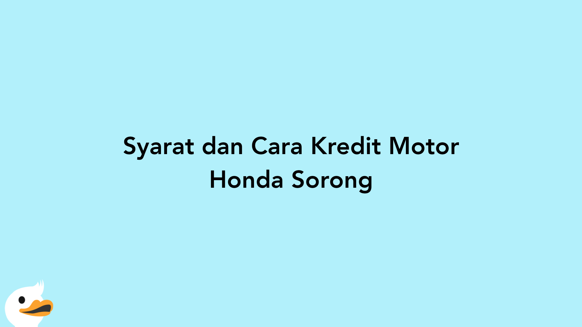 Syarat dan Cara Kredit Motor Honda Sorong