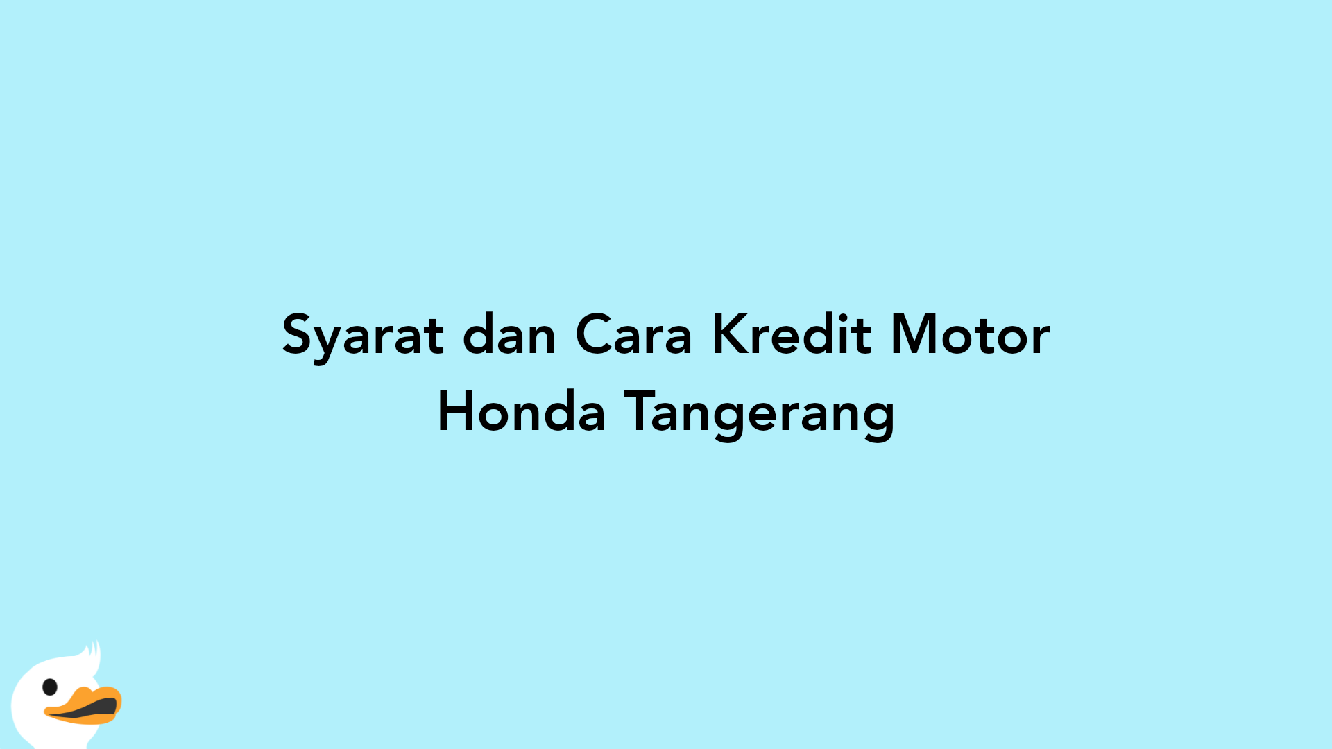 Syarat dan Cara Kredit Motor Honda Tangerang